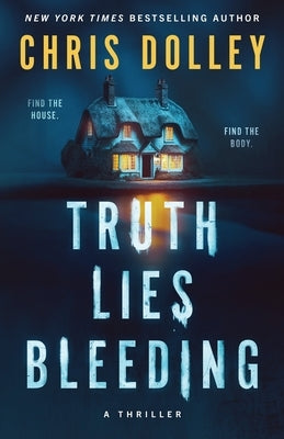 Truth Lies Bleeding by Dolley, Chris