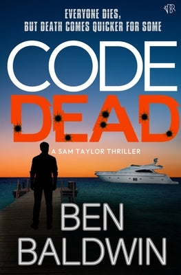 Code Dead by Baldwin, Ben