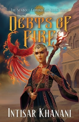 Debts of Fire by Khanani, Intisar