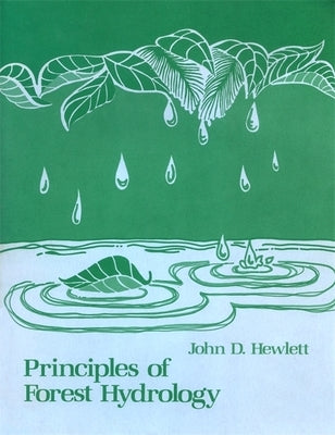 Principles of Forest Hydrology by Hewlett, John D.