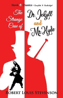 The Strange Case of Dr. Jekyll and Mr. Hyde by Stevenson, Robert Louis