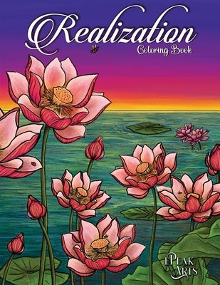 Realization: Flowers: Bilingual Adult Coloring Book by ePeak Arts