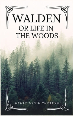 Walden: or Life in the Woods (Easy to Read Layout) by Thoreau, Henry David