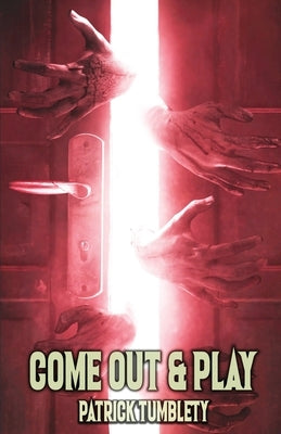 Come Out & Play by Tumblety, Patrick