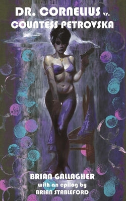 Dr. Cornelius vs. Countess Petrovska by Gallagher, Brian