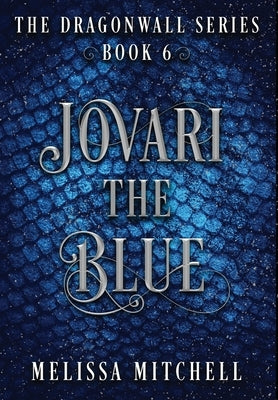 Jovari the Blue: A Slow Burn Fantasy Series by Mitchell, Melissa
