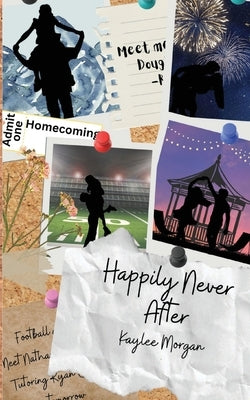 Happily Never After by Morgan, Kaylee