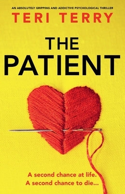 The Patient: An absolutely gripping and addictive psychological thriller by Terry, Teri