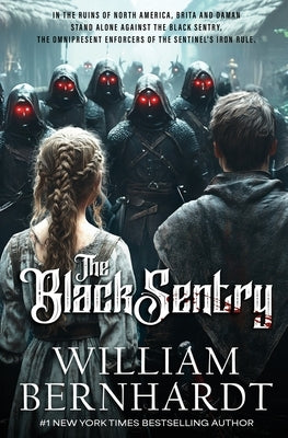 The Black Sentry by Bernhardt, William
