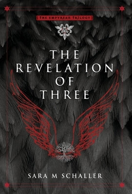 The Revelation of Three by Schaller, Sara M.
