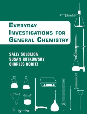 Chemistry: An Everyday Approach to Chemical Investigation by Solomon, Sally