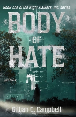 Body of Hate by Campbell, Gillian C.