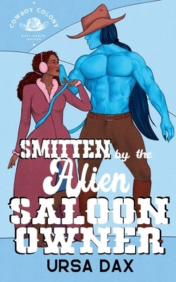 Smitten by the Alien Saloon Owner by Dax, Ursa