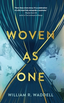 Woven as One by Waddell, William R.