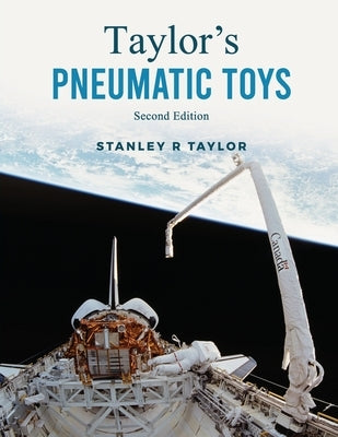 Taylor's Pneumatic Toys by Taylor, Stanley R.