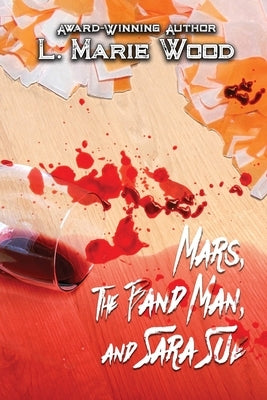 Mars, The Band Man, and Sara Sue by Wood, L. Marie