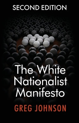 The White Nationalist Manifesto (Second Edition) by Johnson, Greg