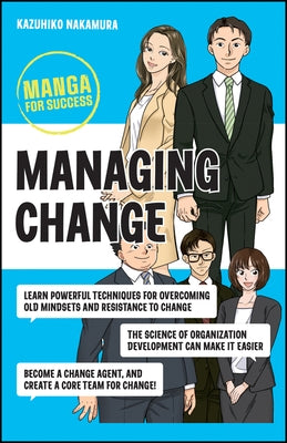Managing Change: Manga for Success by Nakamura, Kazuhiko