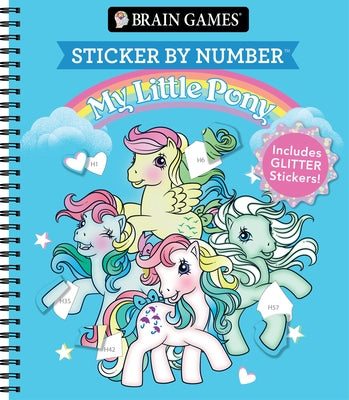 Brain Games - Sticker by Number: My Little Pony: Includes 1 Glitter Sticker Sheet to Complete Each Image! by Publications International Ltd
