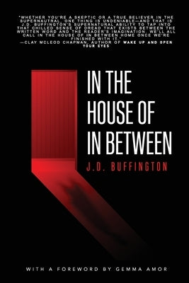 In the House of In Between by Buffington, J. D.