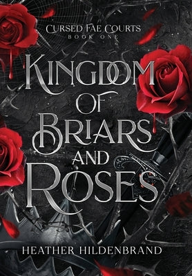 Kingdom of Briars & Roses by Hildenbrand, Heather