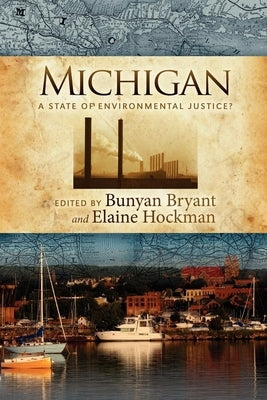 Michigan: A State of Environmental Justice? by Bryant, Bunyan