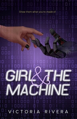 Girl and the Machine by Rivera, Victoria