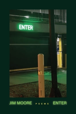 Enter: Poems by Moore, Jim