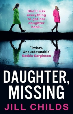 Daughter, Missing by Childs, Jill