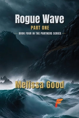 Rogue Wave Book One by Good, Melissa