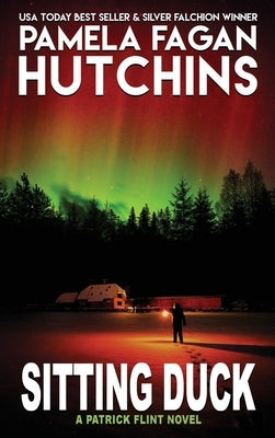 Sitting Duck (A Patrick Flint Novel) by Hutchins, Pamela Fagan