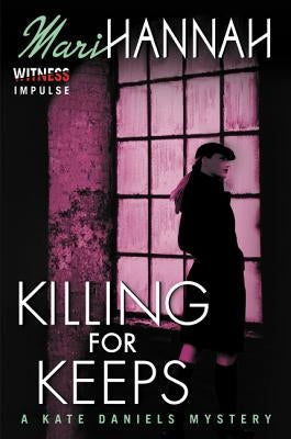 Killing for Keeps by Hannah, Mari