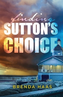 Finding Sutton's Choice by Haas, Brenda