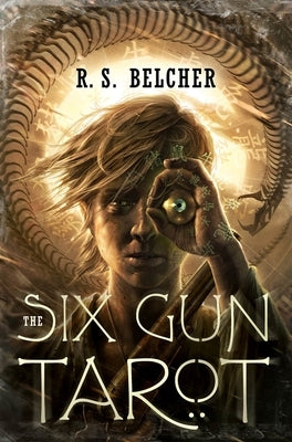 The Six-Gun Tarot by Belcher, R. S.