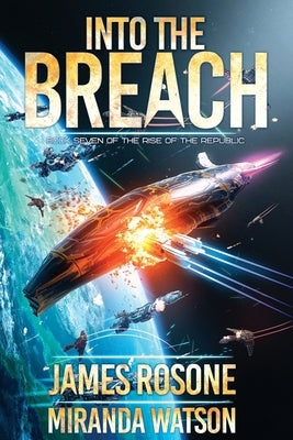 Into the Breach: Book Seven by Rosone, James