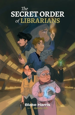 The Secret Order of Librarians by Harris, Blake