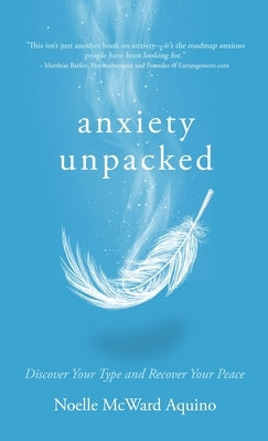 Anxiety Unpacked by McWard Aquino, Noelle