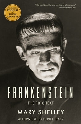 Frankenstein: The 1818 Text by Shelley, Mary