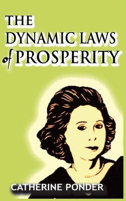 The Dynamic Laws of Prosperity by Ponder, Catherine