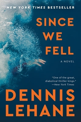 Since We Fell by Lehane, Dennis