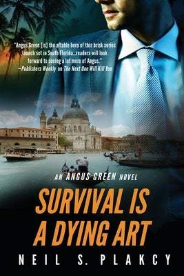 Survival is a Dying Art by Plakcy, Neil S.