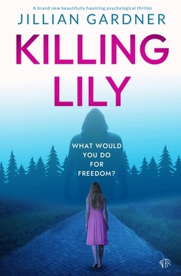 Killing Lily by Gardner, Jillian