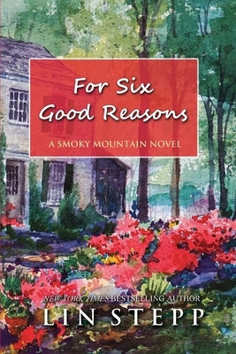 For Six Good Reasons by Stepp, Lin