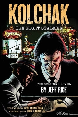 Kolchak: The Night Stalker by Rice, Jeff