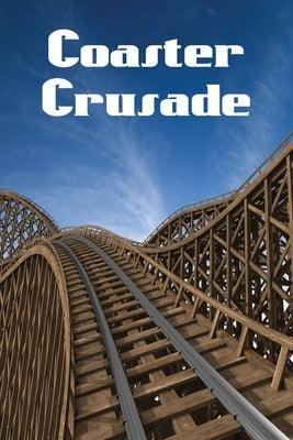 Coaster Crusade by Yelverton, Bryce