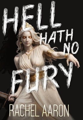 Hell Hath No Fury: Urban Fantasy Action with Witches and Demons by Aaron, Rachel