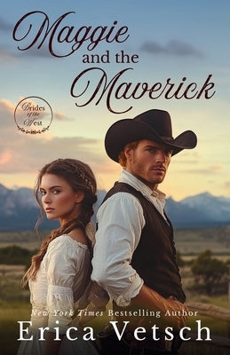 Maggie and the Maverick by Vetsch, Erica