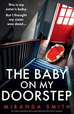 The Baby on My Doorstep: An utterly unputdownable psychological thriller full of suspense by Smith, Miranda
