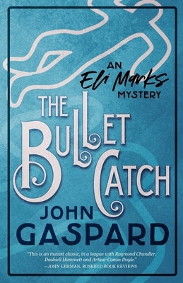 The Bullet Catch by Gaspard, John