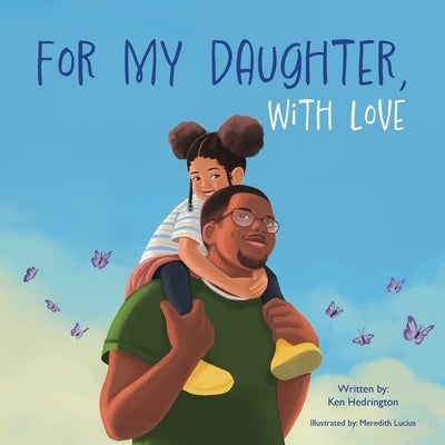 For My Daughter, With Love by Hedrington, Ken
